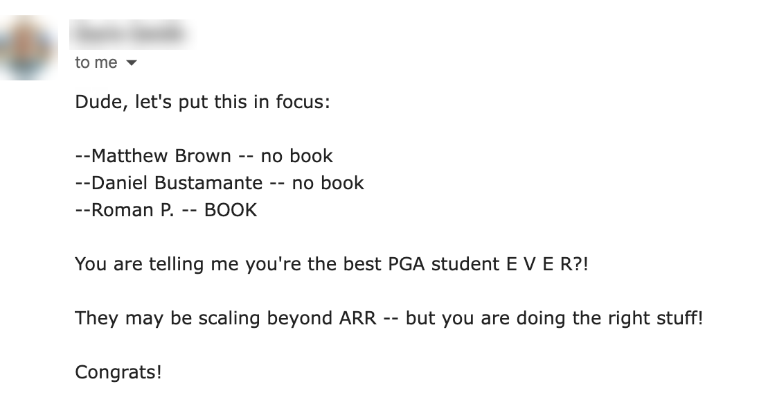 Email to Roman, sender blurred: Matthew Brown, no book. Daniel Bustamante, no book. Roman P., BOOK. They may be scaling beyond ARR, but you are doing the right stuff. Congrats!
